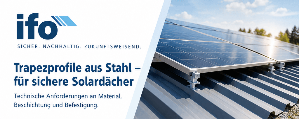 Trapezblech_für_Solardaecher_info Trapezprofile aus Stahl für Solardächer: Anforderungen an Blechdicke, Beschichtung und Befestigung